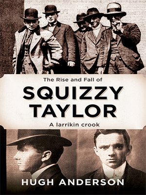 cover image of The Rise and Fall of Squizzy Taylor